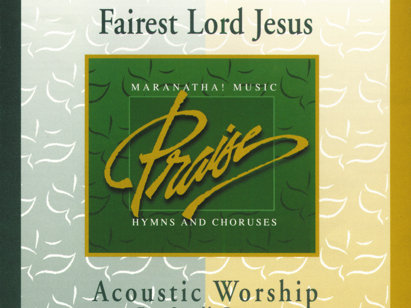 Acoustic Worship: Fairest Lord Jesus