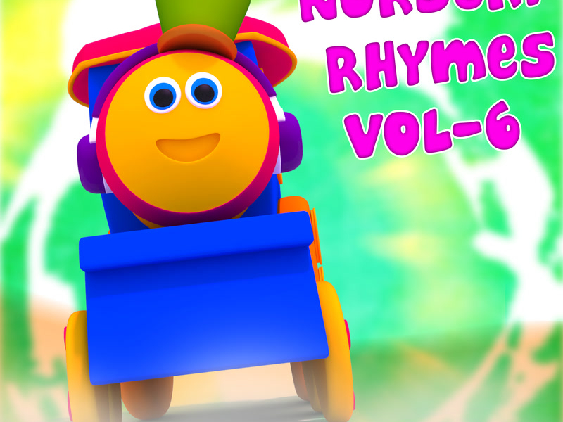 Bob The Train Nursery Rhymes Vol. 6