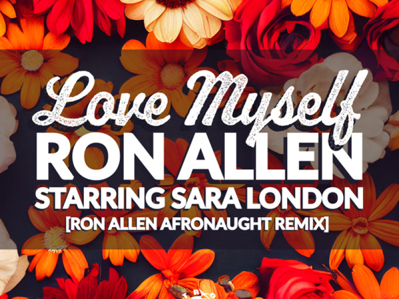 Love Myself (Ron Allen Afronaught Remix) (Single)