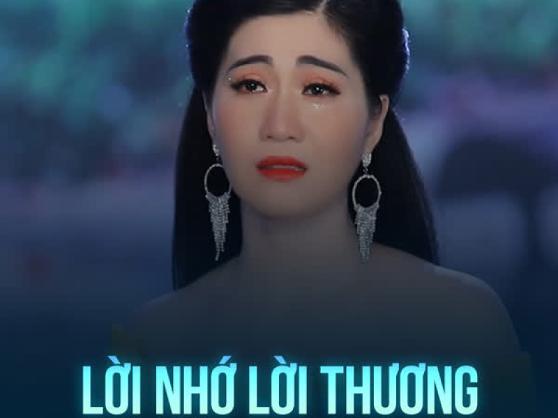 Lời Nhớ Lời Thương (Single)