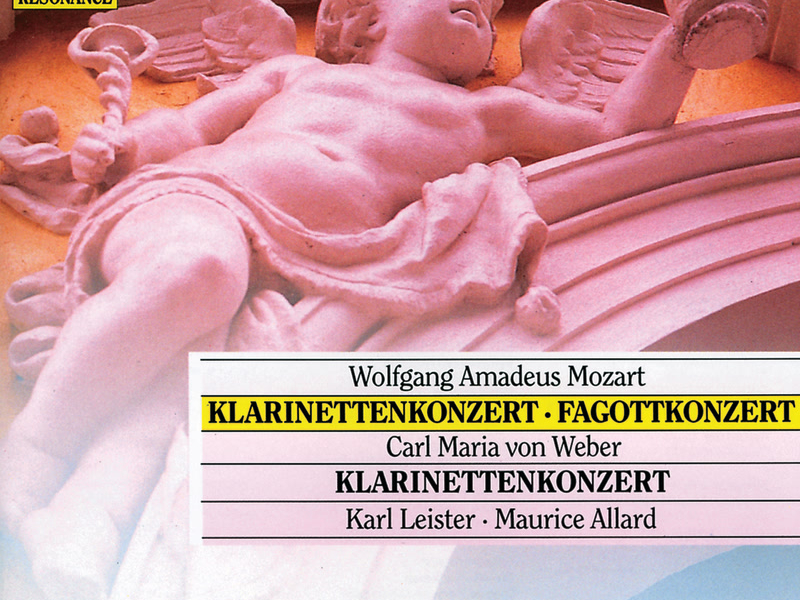 Mozart, W.A.: Clarinet & Bassoon Concerto; Weber: Clarinet Concerto