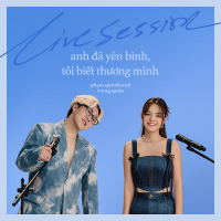 Anh Đã Yên Bình, Tôi Biết Thương Mình (Live Session) (Single)