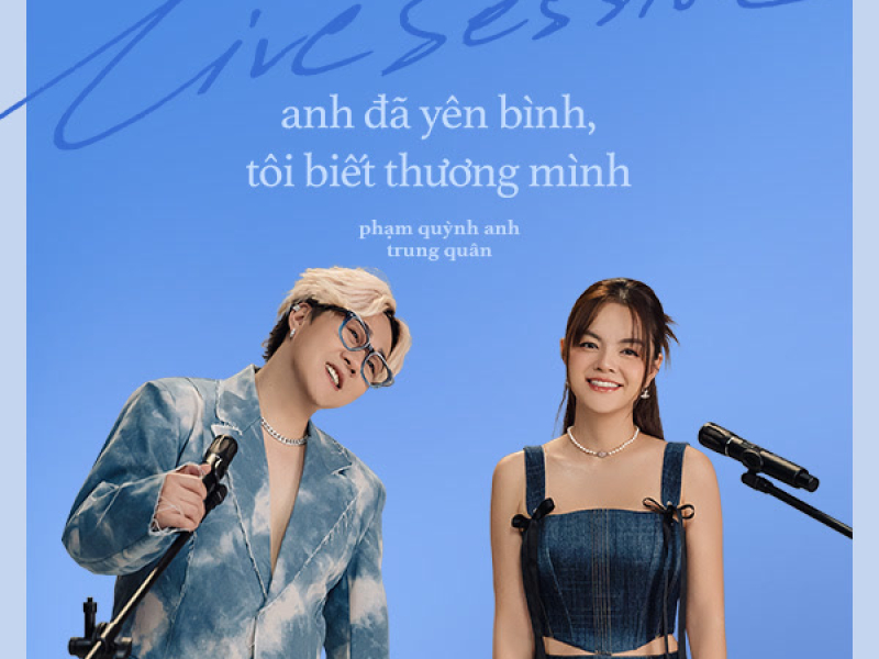 Anh Đã Yên Bình, Tôi Biết Thương Mình (Live Session) (Single)