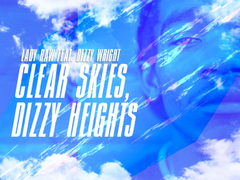 Clear Skies, Dizzy Heights (Single)