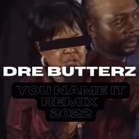 You Name It 2022 (Remix) (Single)