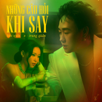 Những Câu Hỏi Khi Say (Single)