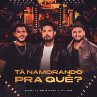 Tá Namorando Pra Quê? (Ao Vivo) (Single)