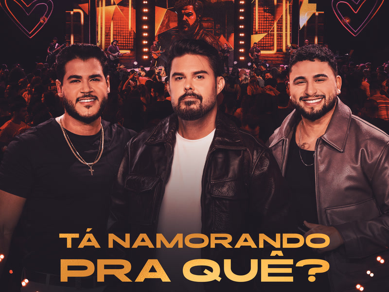 Tá Namorando Pra Quê? (Ao Vivo) (Single)