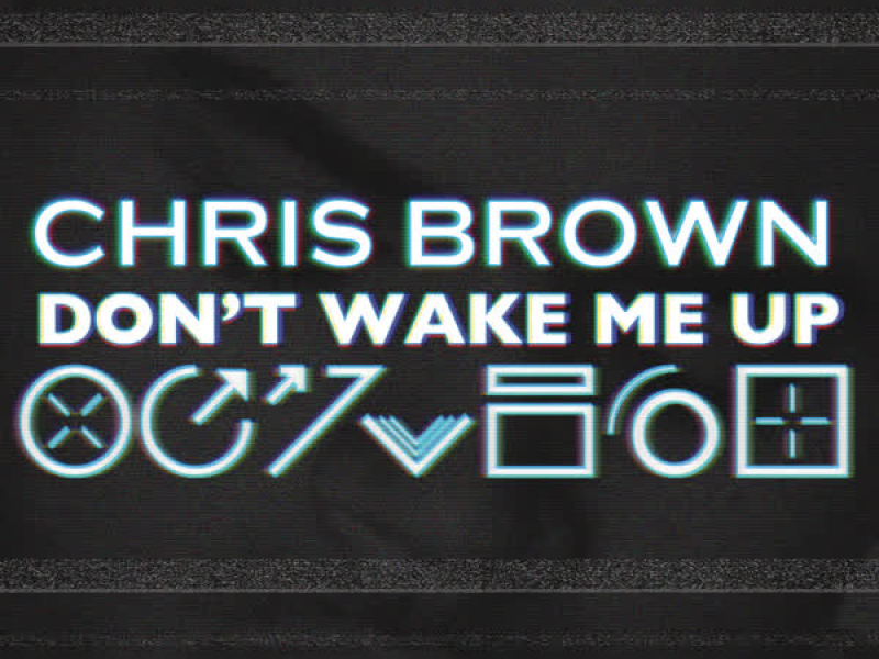 Don't Wake Me Up