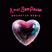 Amor Sem Pausa (Brunetta Remix) (Single)