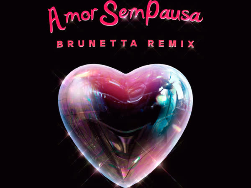 Amor Sem Pausa (Brunetta Remix) (Single)