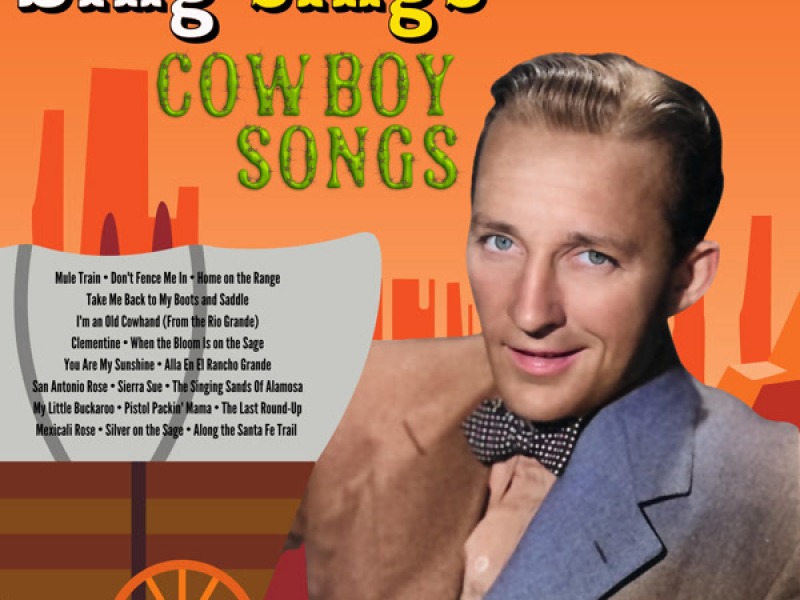 Bing Sings Cowboy Songs