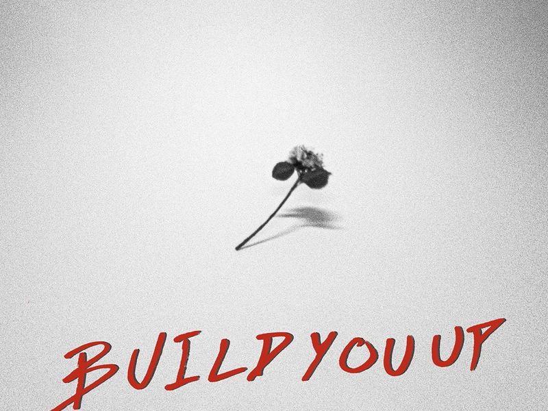 Build You Up (Single)