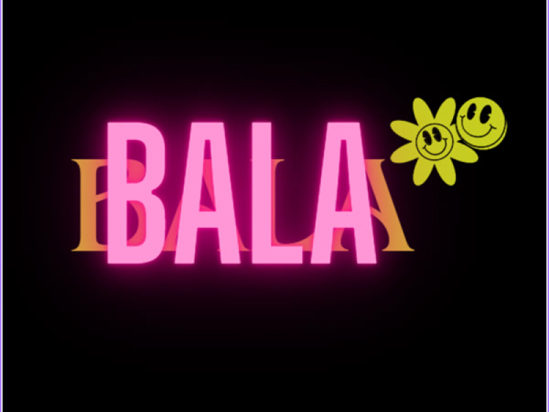 Bala (Single)