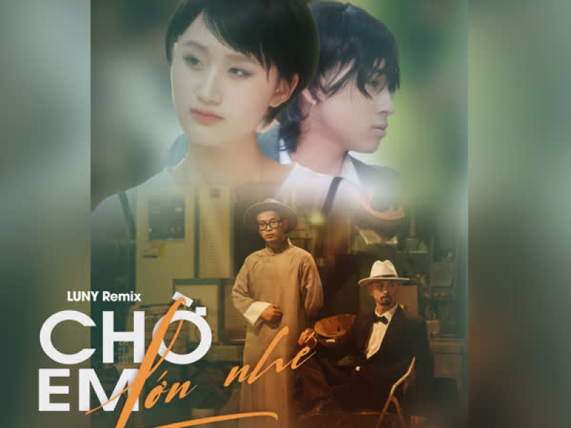 Chờ Em Lớn Nhé (LUNY Remix) (Single)