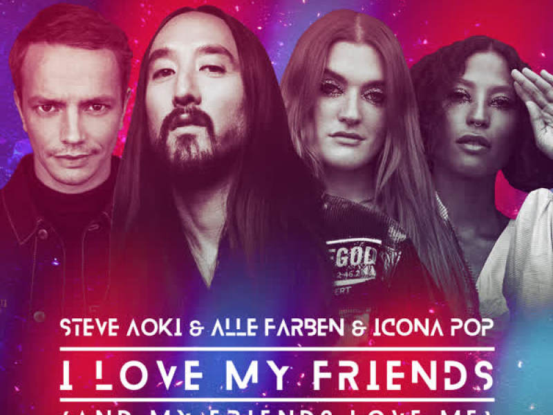 I Love My Friends (And My Friends Love Me) (Single)