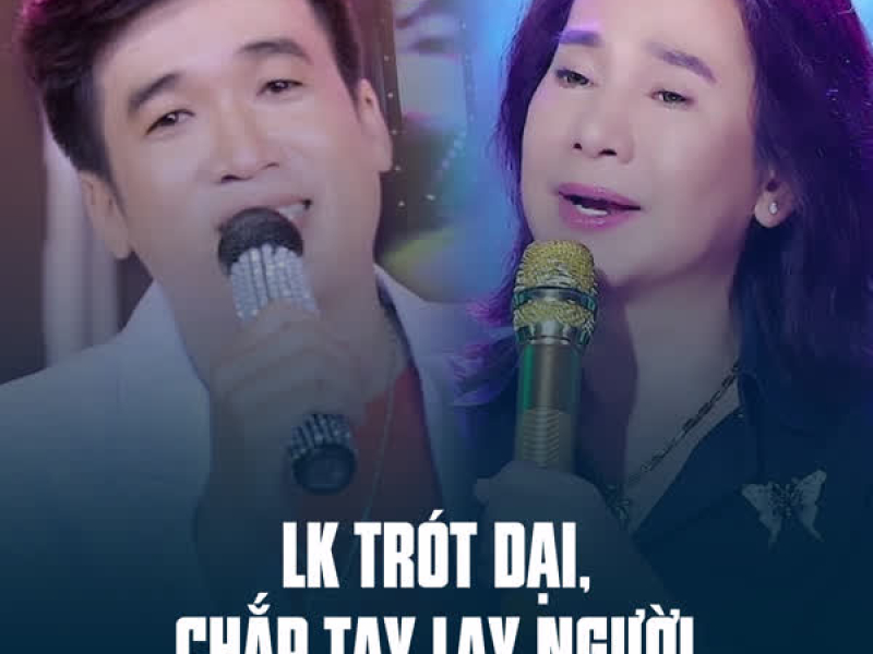 LK Trót Dại, Chắp Tay Lạy Người (Single)