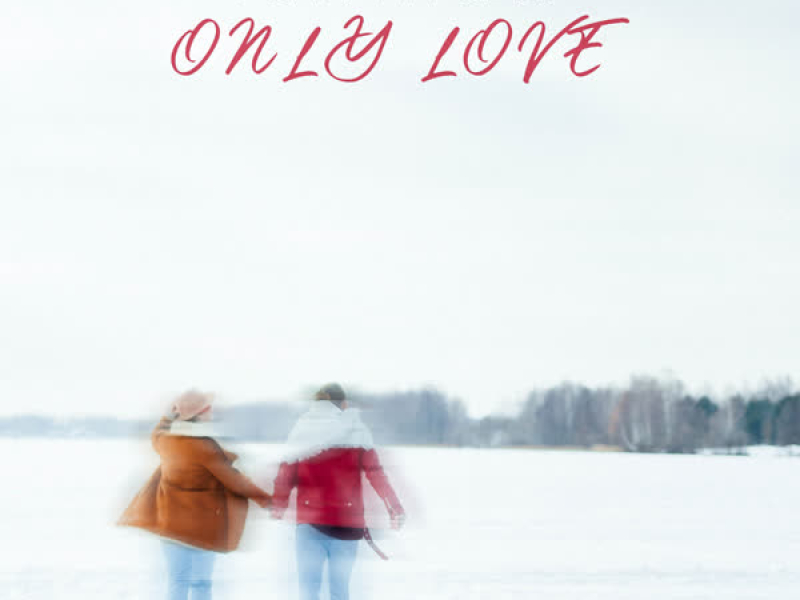 Only Love (Single)