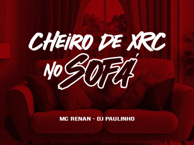 Cheiro de XRC No Sofá (Single)