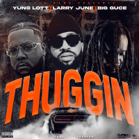 Thuggin (feat. Larry June) (Single)