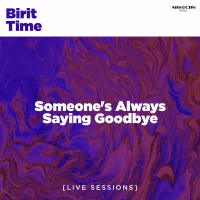 Someone's Always Saying Goodbye (Single)