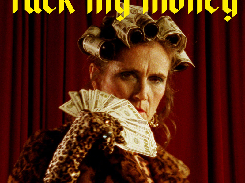 Fuck My Money (Single)