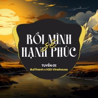 Rồi Mình Sẽ Hạnh Phúc (Remix) (Single)