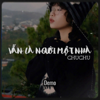 Vẫn Là Người Một Nhà (demo) (Single)