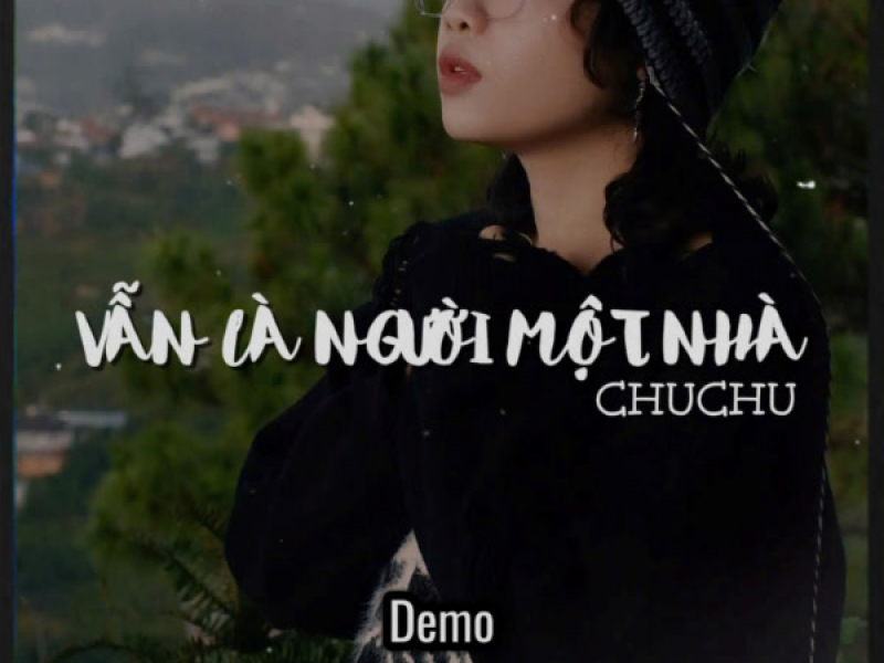 Vẫn Là Người Một Nhà (demo) (Single)