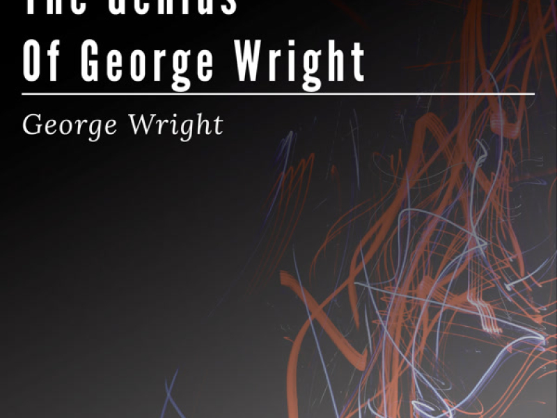 The Genius of George Wright