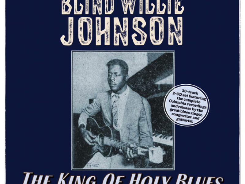 The King Of Holy Blues: The Complete Recordings 1927-30