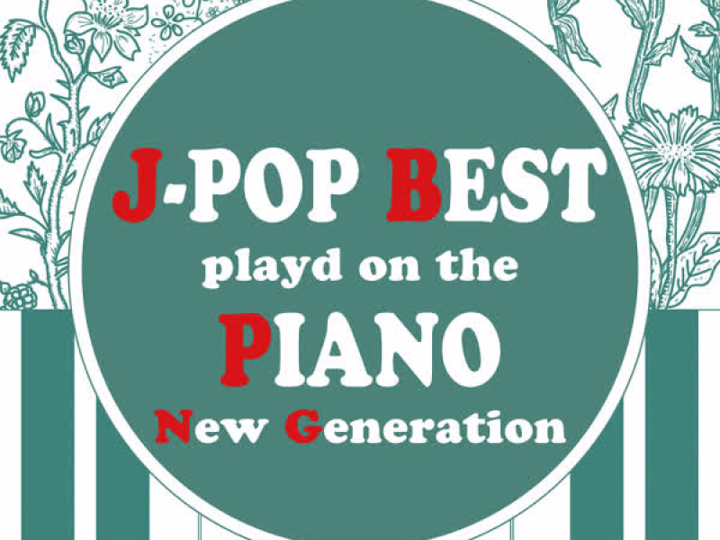 J-Pop Best Selection Played by Piano 
