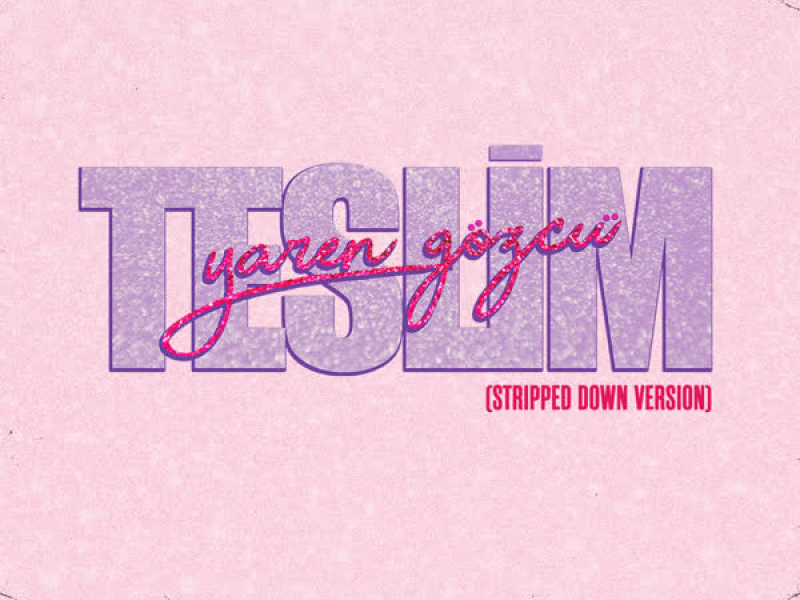 Teslim (Stripped Down Version) (Single)