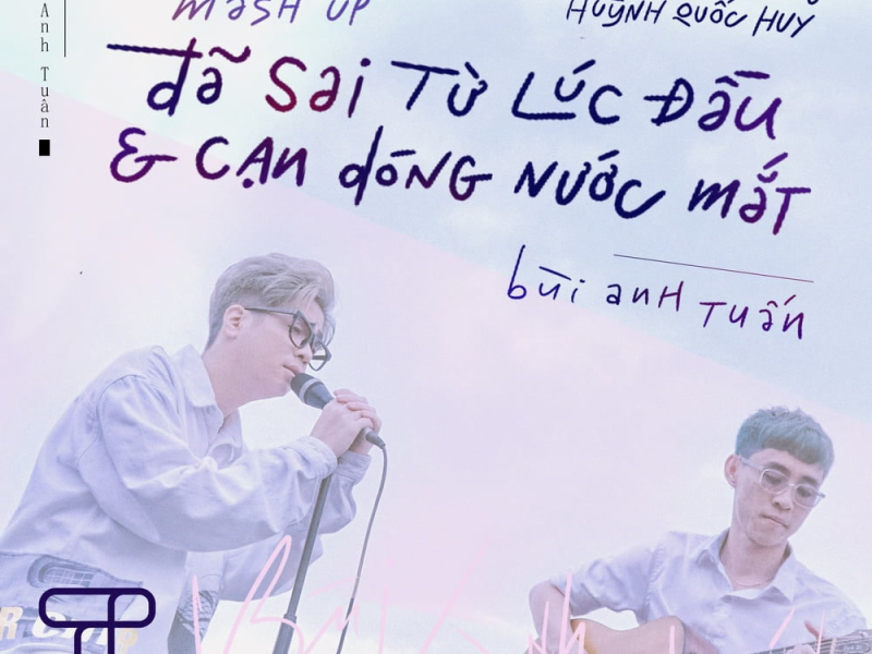 Mashup: Đã Sai Từ Lúc Đầu - Cạn Dòng Nước Mắt (Single)