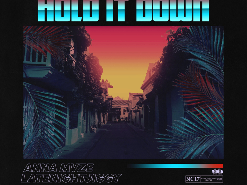 Hold It Down (feat. LATENIGHTJIGGY) (Single)