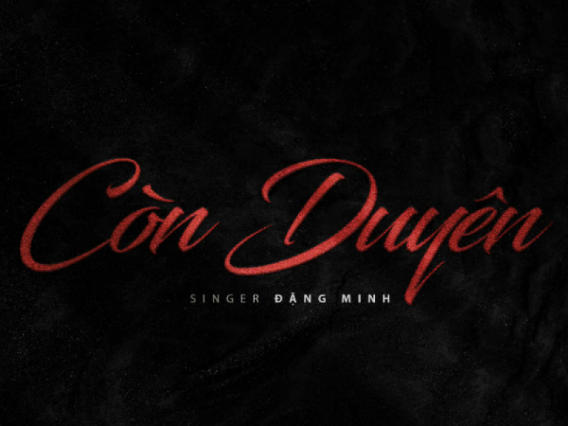 Còn Duyên (Single)