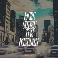 Here Comes the Kingdom (Reimagined) (Single)