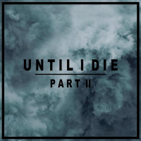 Until I Die, Pt. 2 (Single)