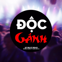 Độc Gánh (QT Beatz Remix) (Single)