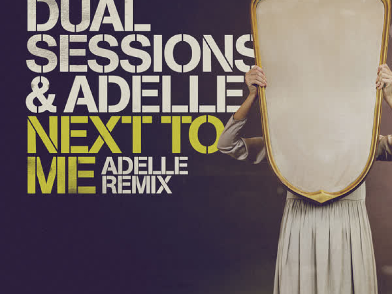 Next to Me (Adelle Remix) (Single)