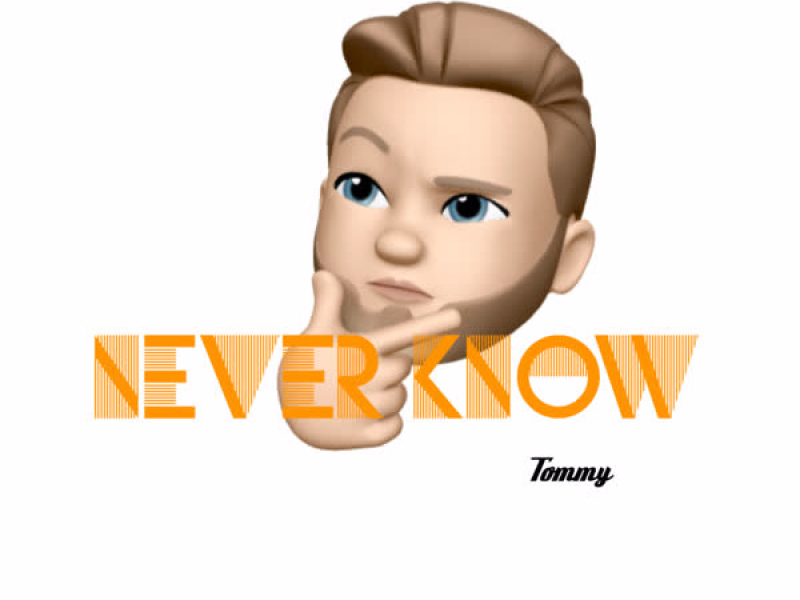 Never Know (Single)