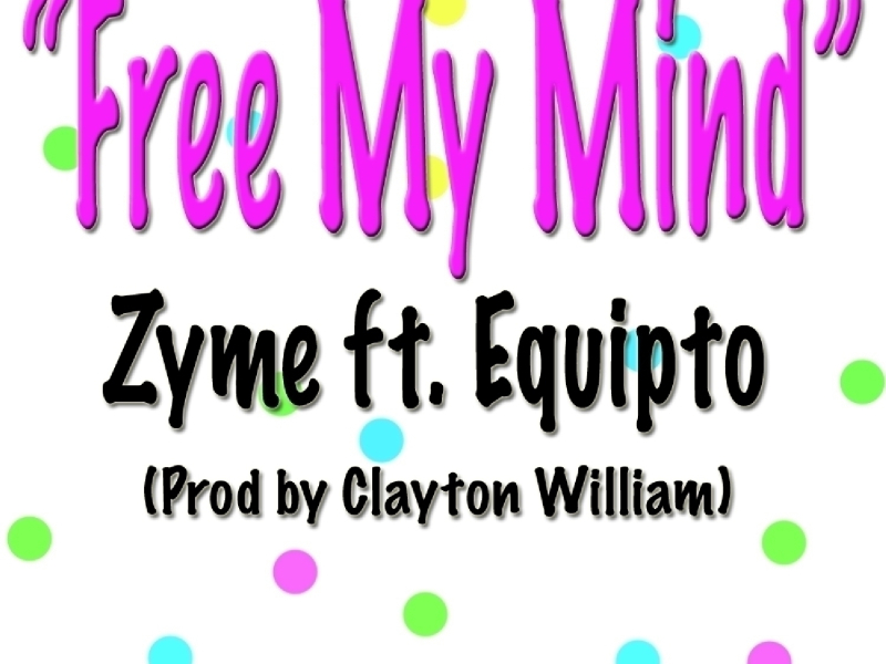 Free My Mind (feat. Equipto)