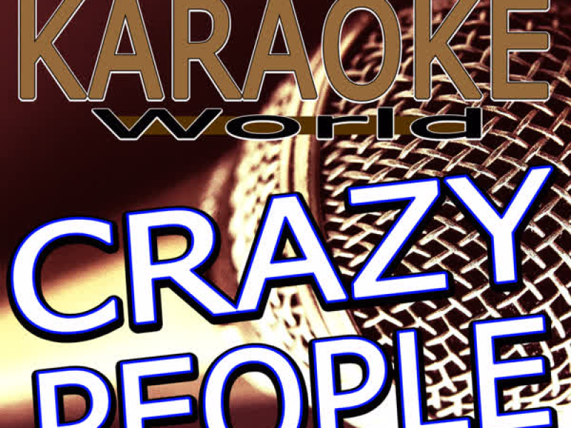Crazy People (Originally Performed By Sensato, Pitbull & Sak Noel) [Karaoke Version] (Single)