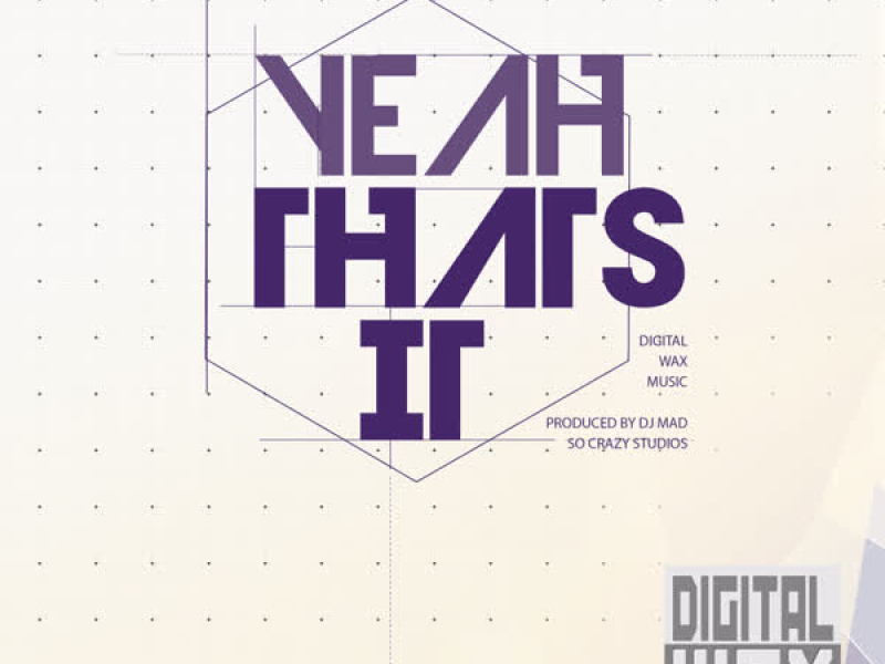 Yeah Thats It (Single)