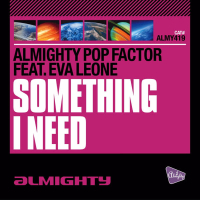 Almighty Presents: Something I Need (feat. Eva Leone)