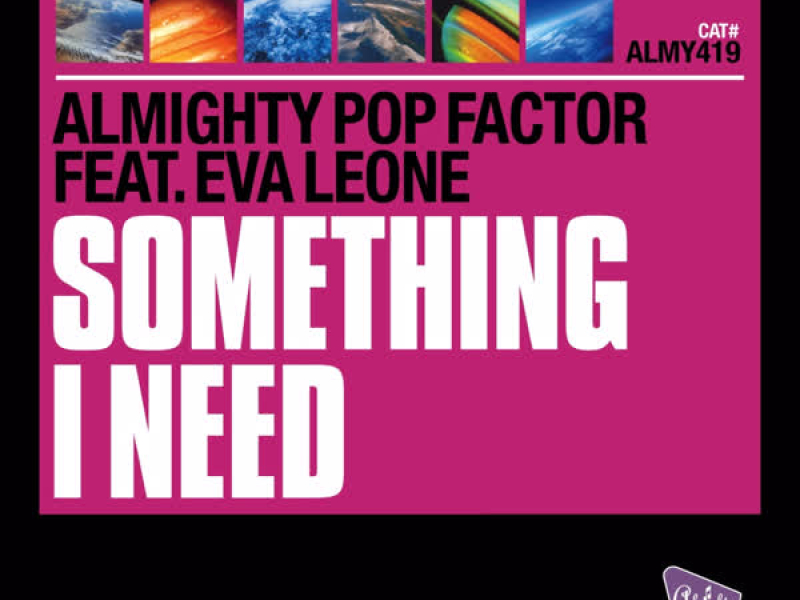 Almighty Presents: Something I Need (feat. Eva Leone)