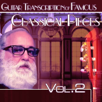 Guitar Transcription of Famous Classical Pieces, Vol. 2 (Single)