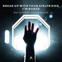break up with your girlfriend, i'm bored (8D Audio) (Single)