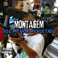 Montagem dos Menor Revolta (Single)