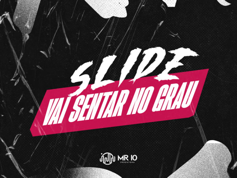 SLIDE VAI SENTAR NO GRAU (Single)